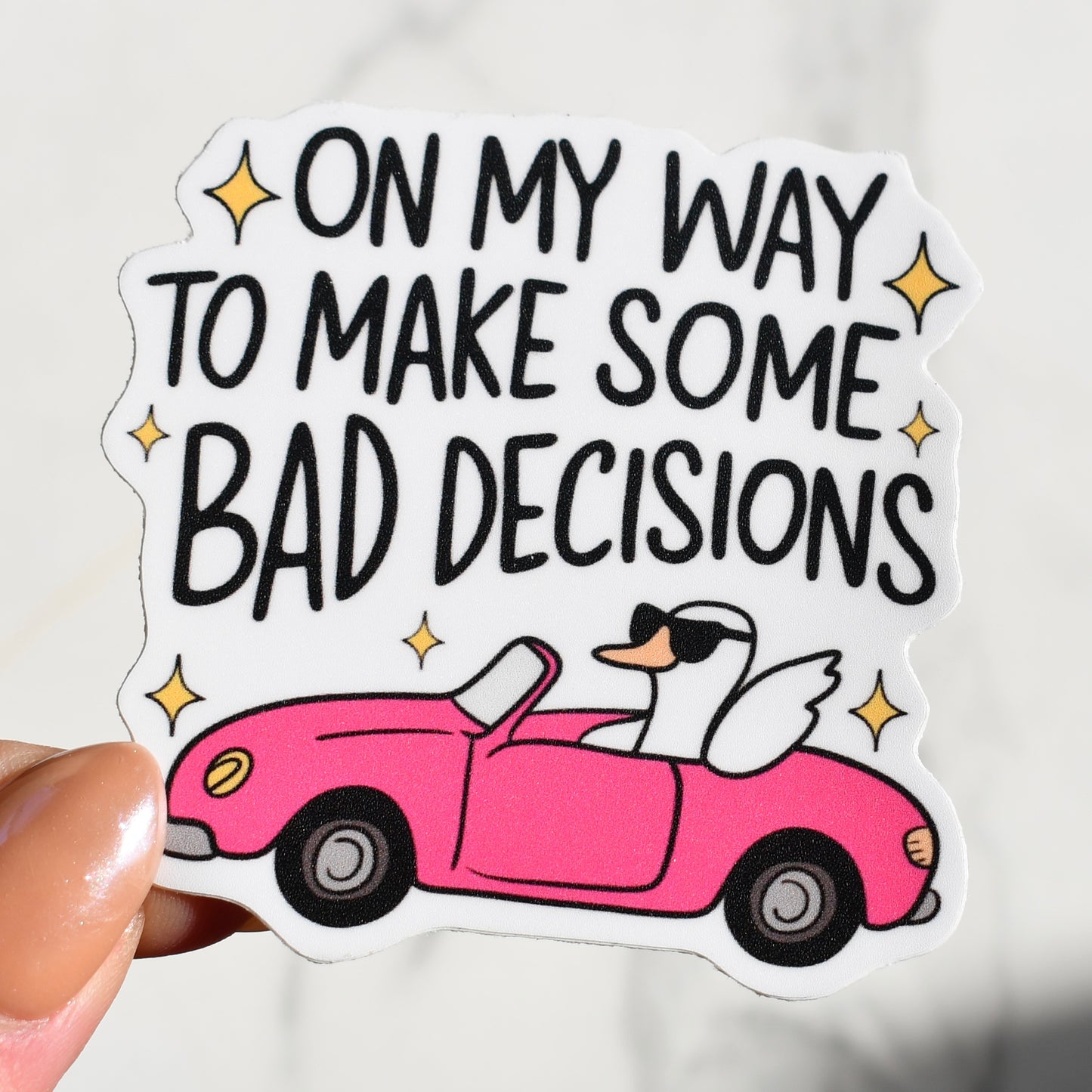 On My Way To Make Some Bad Decisions Stickers