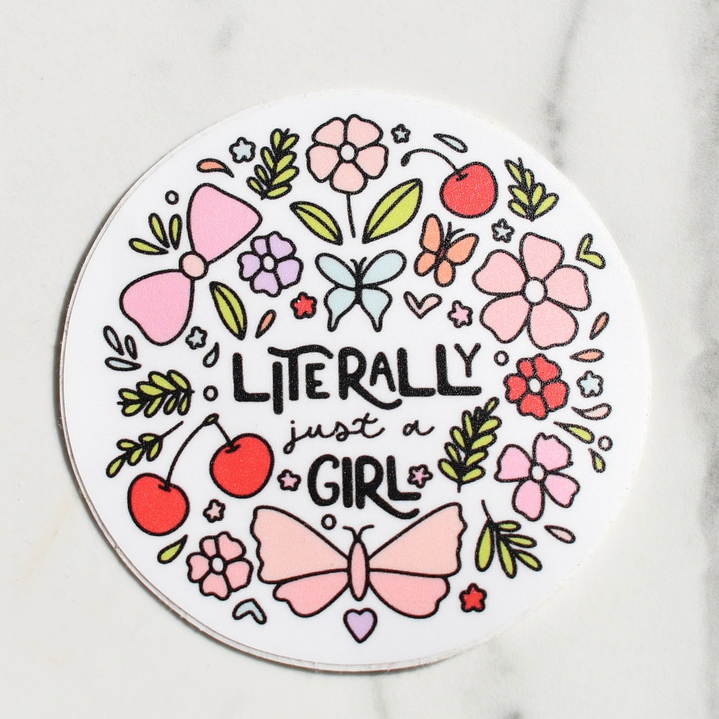 Literally Just A Girl Sticker