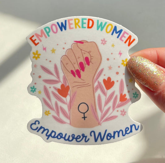 Empowered Women Empower Women Sticker