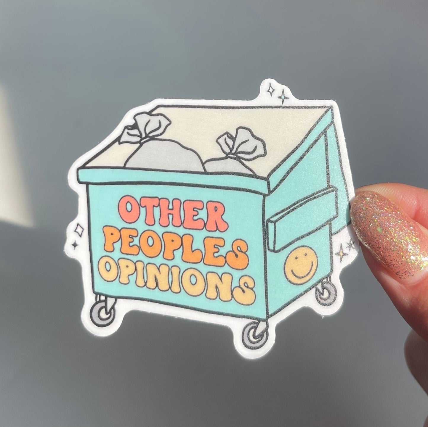 Other People’s Opinions Dumpster Sticker